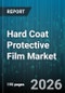 Hard Coat Protective Film Market - Global Forecast 2026-2032 - Product Thumbnail Image