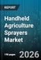 Handheld Agriculture Sprayers Market - Global Forecast 2026-2032 - Product Image