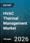 HVAC Thermal Management Market - Global Forecast 2026-2032 - Product Thumbnail Image