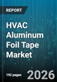 HVAC Aluminum Foil Tape Market - Global Forecast 2026-2032- Product Image