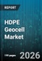 HDPE Geocell Market - Global Forecast 2026-2032 - Product Image