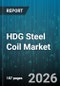 HDG Steel Coil Market - Global Forecast 2026-2032 - Product Image