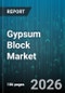 Gypsum Block Market - Global Forecast 2026-2032 - Product Thumbnail Image