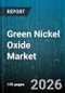 Green Nickel Oxide Market - Global Forecast 2026-2032 - Product Thumbnail Image