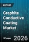 Graphite Conductive Coating Market - Global Forecast 2026-2032 - Product Thumbnail Image