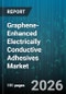 Graphene-Enhanced Electrically Conductive Adhesives Market - Global Forecast 2026-2032 - Product Image