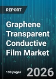 Graphene Transparent Conductive Film Market - Global Forecast 2026-2032- Product Image