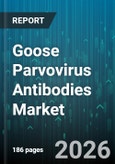 Goose Parvovirus Antibodies Market - Global Forecast 2026-2032- Product Image