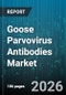 Goose Parvovirus Antibodies Market - Global Forecast 2026-2032 - Product Thumbnail Image