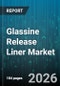 Glassine Release Liner Market - Global Forecast 2026-2032 - Product Image