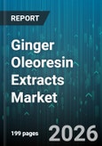 Ginger Oleoresin Extracts Market - Global Forecast 2026-2032- Product Image