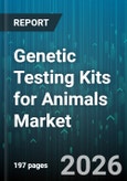 Genetic Testing Kits for Animals Market - Global Forecast 2026-2032- Product Image