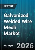 Galvanized Welded Wire Mesh Market - Global Forecast 2026-2032- Product Image