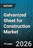 Galvanized Sheet for Construction Market - Global Forecast 2026-2032- Product Image