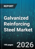 Galvanized Reinforcing Steel Market - Global Forecast 2026-2032- Product Image
