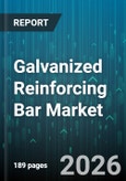 Galvanized Reinforcing Bar Market - Global Forecast 2026-2032- Product Image