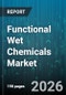Functional Wet Chemicals Market - Global Forecast 2026-2032 - Product Image