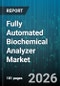 Fully Automated Biochemical Analyzer Market - Global Forecast 2026-2032 - Product Thumbnail Image