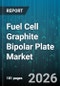 Fuel Cell Graphite Bipolar Plate Market - Global Forecast 2026-2032 - Product Image