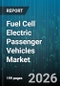 Fuel Cell Electric Passenger Vehicles Market - Global Forecast 2026-2032 - Product Thumbnail Image