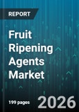 Fruit Ripening Agents Market - Global Forecast 2026-2032- Product Image