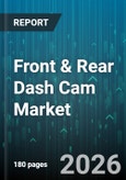 Front & Rear Dash Cam Market - Global Forecast 2026-2032- Product Image