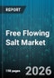 Free Flowing Salt Market - Global Forecast 2026-2032 - Product Thumbnail Image