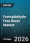 Formaldehyde-Free Resin Market - Global Forecast 2026-2032 - Product Thumbnail Image