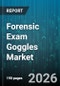 Forensic Exam Goggles Market - Global Forecast 2026-2032 - Product Thumbnail Image