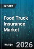 Food Truck Insurance Market - Global Forecast 2026-2032- Product Image