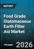 Food Grade Diatomaceous Earth Filter Aid Market - Global Forecast 2026-2032- Product Image
