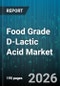 Food Grade D-Lactic Acid Market - Global Forecast 2026-2032 - Product Image
