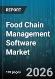 Food Chain Management Software Market - Global Forecast 2026-2032- Product Image