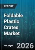 Foldable Plastic Crates Market - Global Forecast 2026-2032- Product Image