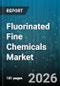 Fluorinated Fine Chemicals Market - Global Forecast 2026-2032 - Product Thumbnail Image