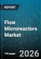 Flow Microreactors Market - Global Forecast 2026-2032 - Product Thumbnail Image