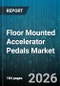 Floor Mounted Accelerator Pedals Market - Global Forecast 2026-2032 - Product Image