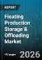 Floating Production Storage & Offloading Market - Global Forecast 2026-2032 - Product Thumbnail Image