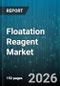 Floatation Reagent Market - Global Forecast 2026-2032 - Product Thumbnail Image