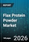 Flax Protein Powder Market - Global Forecast 2026-2032 - Product Thumbnail Image