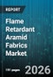 Flame Retardant Aramid Fabrics Market - Global Forecast 2026-2032 - Product Image
