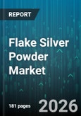 Flake Silver Powder Market - Global Forecast 2026-2032- Product Image