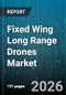Fixed Wing Long Range Drones Market - Global Forecast 2026-2032 - Product Thumbnail Image