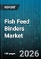 Fish Feed Binders Market - Global Forecast 2026-2032 - Product Thumbnail Image