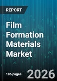 Film Formation Materials Market - Global Forecast 2026-2032- Product Image