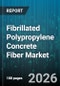 Fibrillated Polypropylene Concrete Fiber Market - Global Forecast 2026-2032 - Product Thumbnail Image