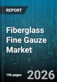 Fiberglass Fine Gauze Market - Global Forecast 2026-2032- Product Image