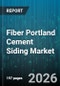 Fiber Portland Cement Siding Market - Global Forecast 2026-2032 - Product Image