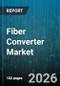 Fiber Converter Market - Global Forecast 2026-2032 - Product Thumbnail Image