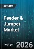 Feeder & Jumper Market - Global Forecast 2026-2032- Product Image